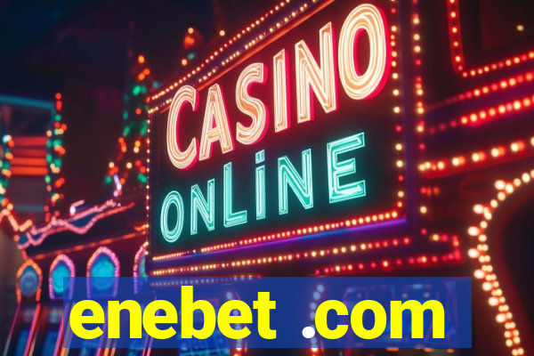 enebet .com